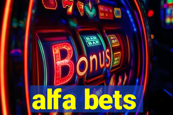 alfa bets